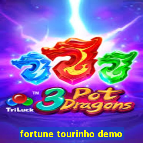 fortune tourinho demo